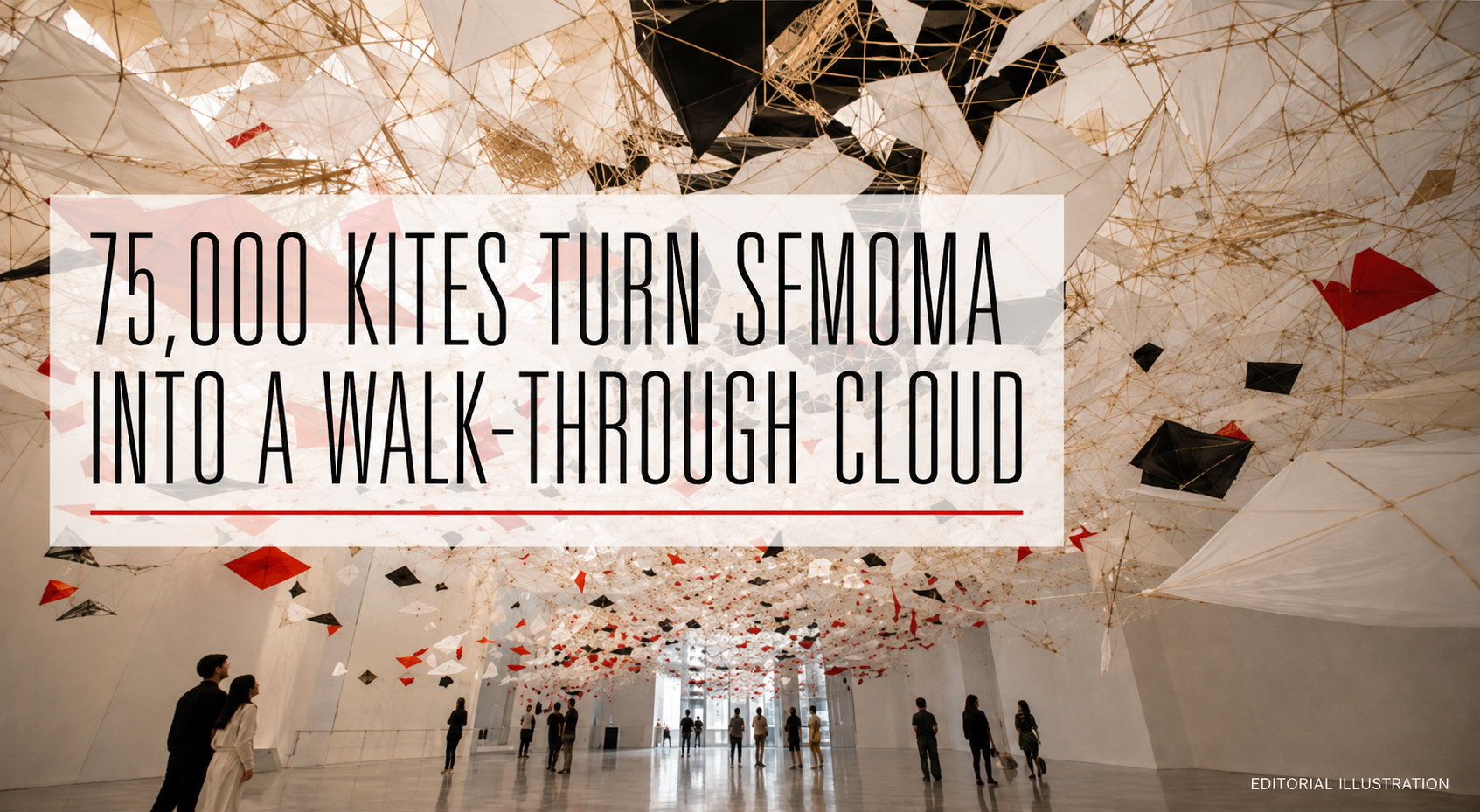 A vast suspended canopy of red, white, and black handmade kite-like forms fills SFMOMA’s gallery space.